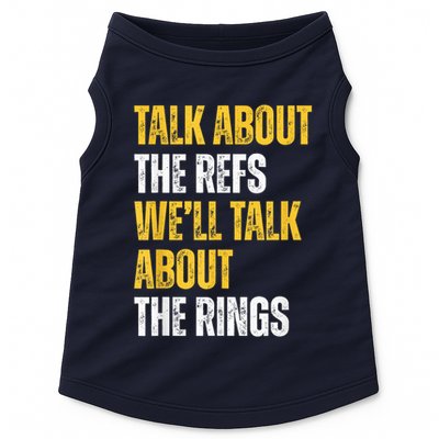 Talk About The Refs WeLl Talk About The Rings Doggie Tank
