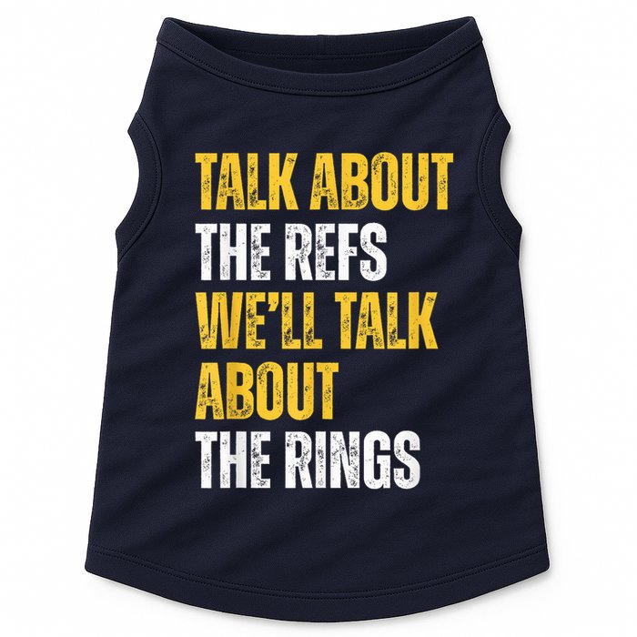 Talk About The Refs WeLl Talk About The Rings Doggie Tank