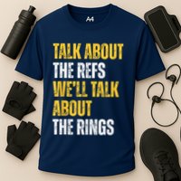 Talk About The Refs WeLl Talk About The Rings Performance Shirt