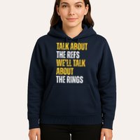 Talk About The Refs WeLl Talk About The Rings Hoodie