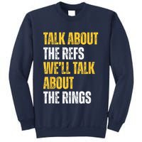 Talk About The Refs WeLl Talk About The Rings Sweatshirt