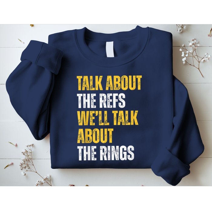 Talk About The Refs WeLl Talk About The Rings Sweatshirt