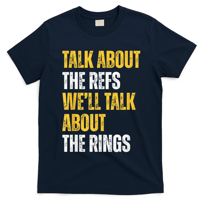 Talk About The Refs WeLl Talk About The Rings T-Shirt