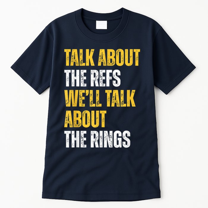 Talk About The Refs WeLl Talk About The Rings Tall T-Shirt