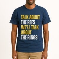 Talk About The Refs WeLl Talk About The Rings Tall T-Shirt