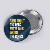Talk About The Refs WeLl Talk About The Rings Button