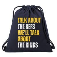 Talk About The Refs WeLl Talk About The Rings Drawstring Bag