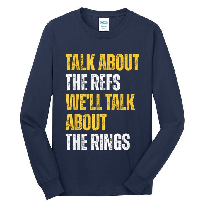 Talk About The Refs WeLl Talk About The Rings Tall Long Sleeve T-Shirt