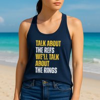 Talk About The Refs WeLl Talk About The Rings Womens Tank Top