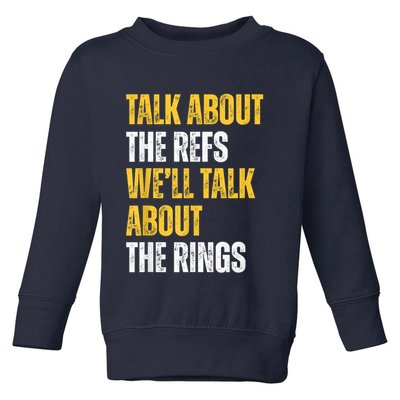 Talk About The Refs WeLl Talk About The Rings Toddler Sweatshirt