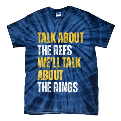 Talk About The Refs WeLl Talk About The Rings Tie-Dye T-Shirt