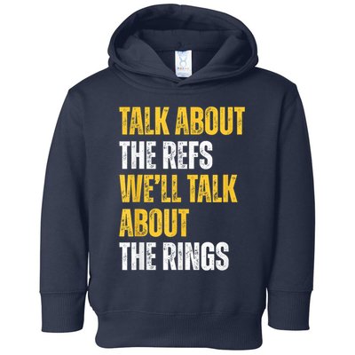 Talk About The Refs WeLl Talk About The Rings Toddler Hoodie