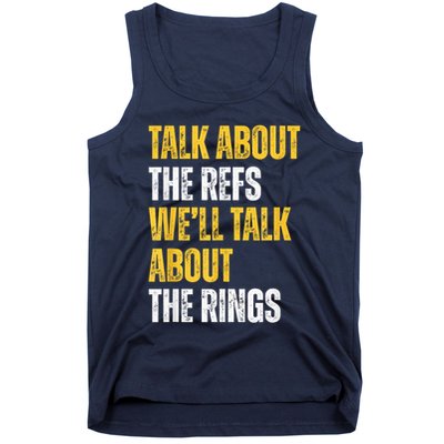 Talk About The Refs WeLl Talk About The Rings Tank Top