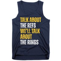 Talk About The Refs WeLl Talk About The Rings Tank Top