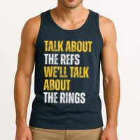 Talk About The Refs WeLl Talk About The Rings Tank Top