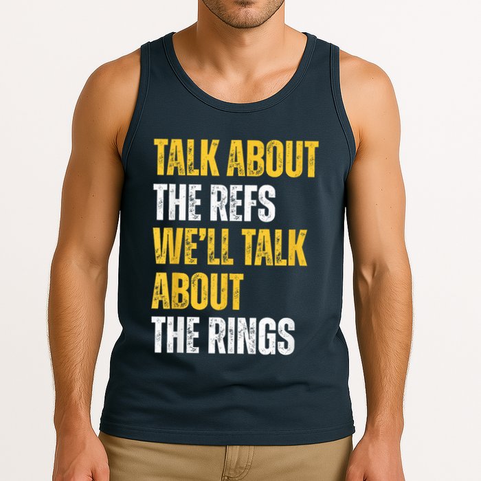 Talk About The Refs WeLl Talk About The Rings Tank Top