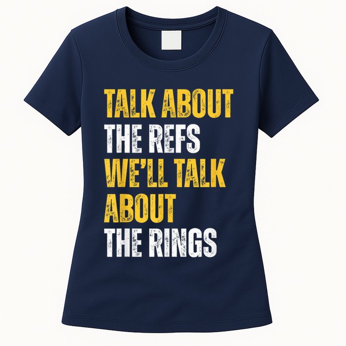 Talk About The Refs WeLl Talk About The Rings Womens T-Shirt