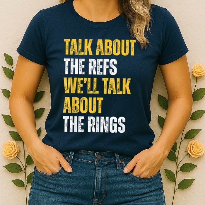 Talk About The Refs WeLl Talk About The Rings Womens T-Shirt