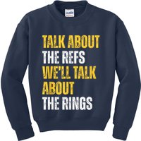 Talk About The Refs WeLl Talk About The Rings Kids Sweatshirt