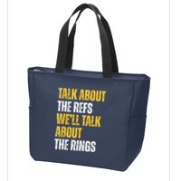 Talk About The Refs WeLl Talk About The Rings Zip Tote Bag
