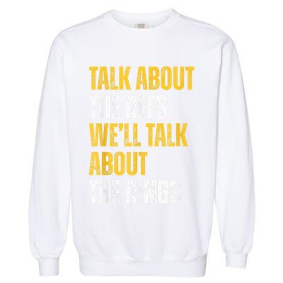 Talk About The Refs WeLl Talk About The Rings Garment-Dyed Sweatshirt