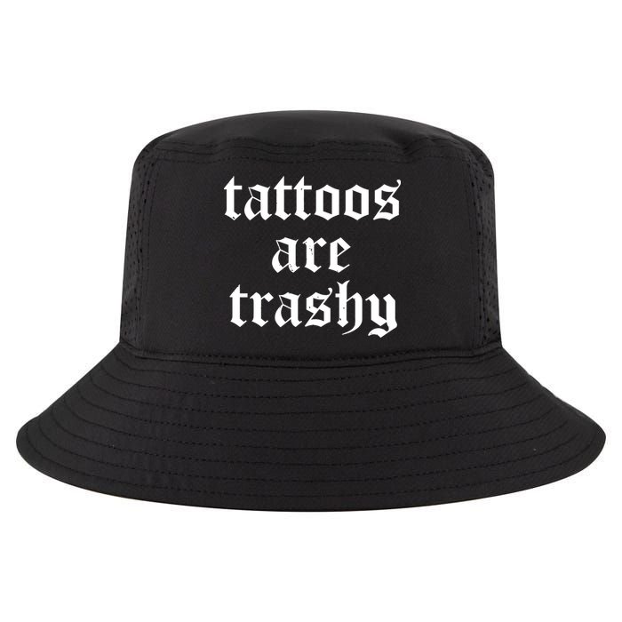 Tattoos Are Trashy Cool Comfort Performance Bucket Hat