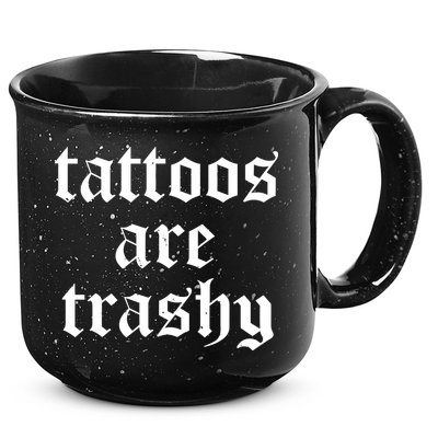 Tattoos Are Trashy 15oz Campfire Ceramic Mug