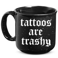 Tattoos Are Trashy 15oz Campfire Ceramic Mug