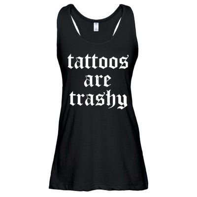 Tattoos Are Trashy Ladies Essential Flowy Tank