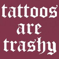 Tattoos Are Trashy 16oz Travel Tumbler