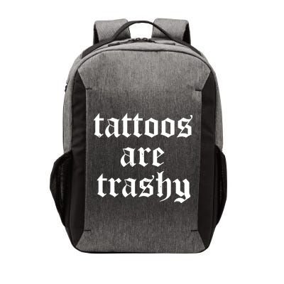 Tattoos Are Trashy Vector Backpack