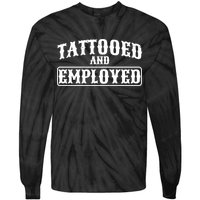 Tattooed And Employed Tie-Dye Long Sleeve Shirt