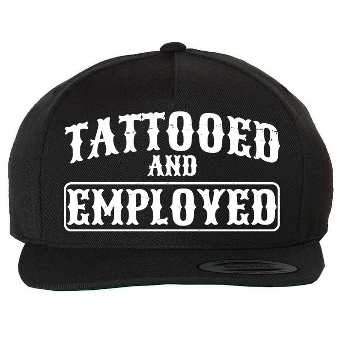 Tattooed And Employed Wool Snapback Cap