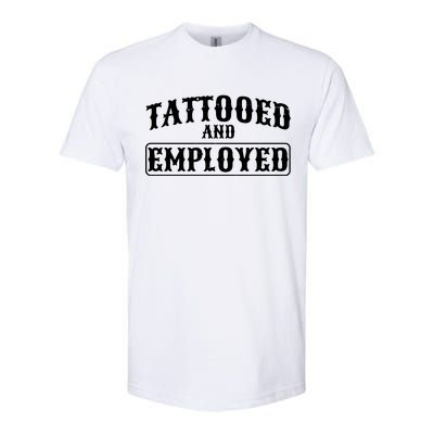 Tattooed And Employed Softstyle CVC T-Shirt