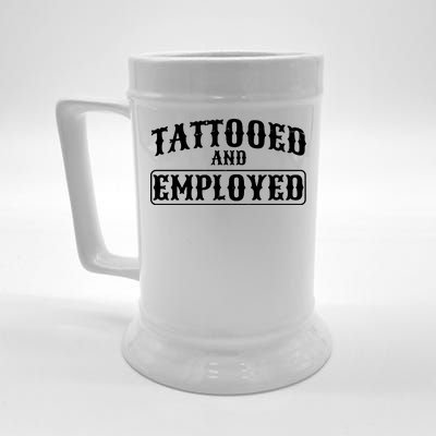 Tattooed And Employed Beer Stein