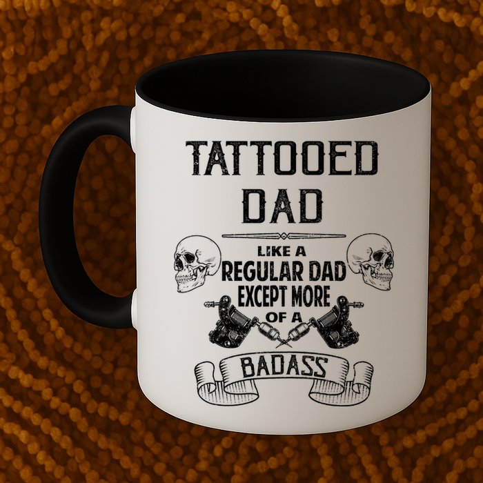 Tattooed Dad Like A Regular Dad Except More Of A Badass Mug