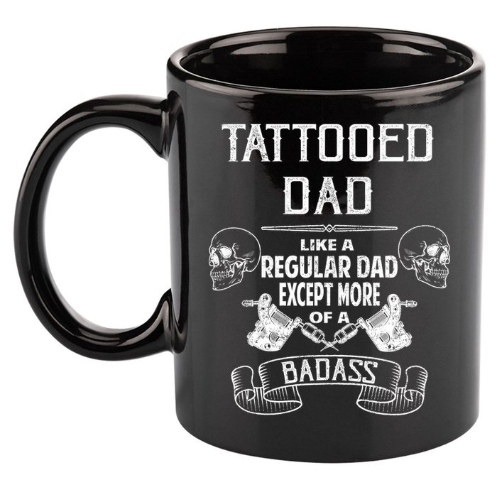 Tattooed Dad Like A Regular Dad Except More Of A Badass 11oz C Handle Ceramic Mug