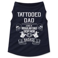Tattooed Dad Like A Regular Dad Except More Of A Badass Doggie Tank