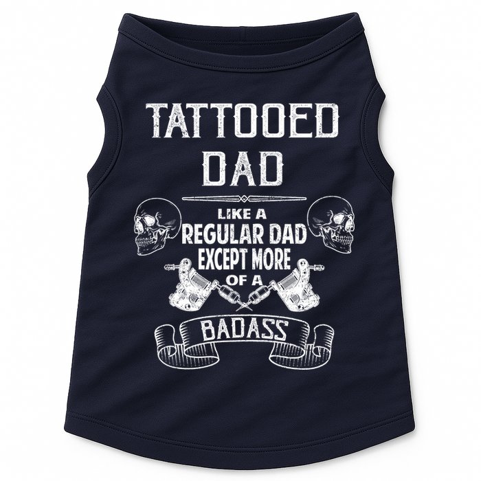 Tattooed Dad Like A Regular Dad Except More Of A Badass Doggie Tank