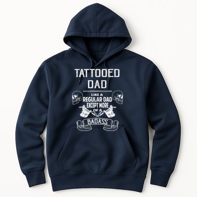 Tattooed Dad Like A Regular Dad Except More Of A Badass Hoodie