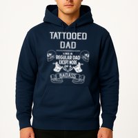 Tattooed Dad Like A Regular Dad Except More Of A Badass Hoodie