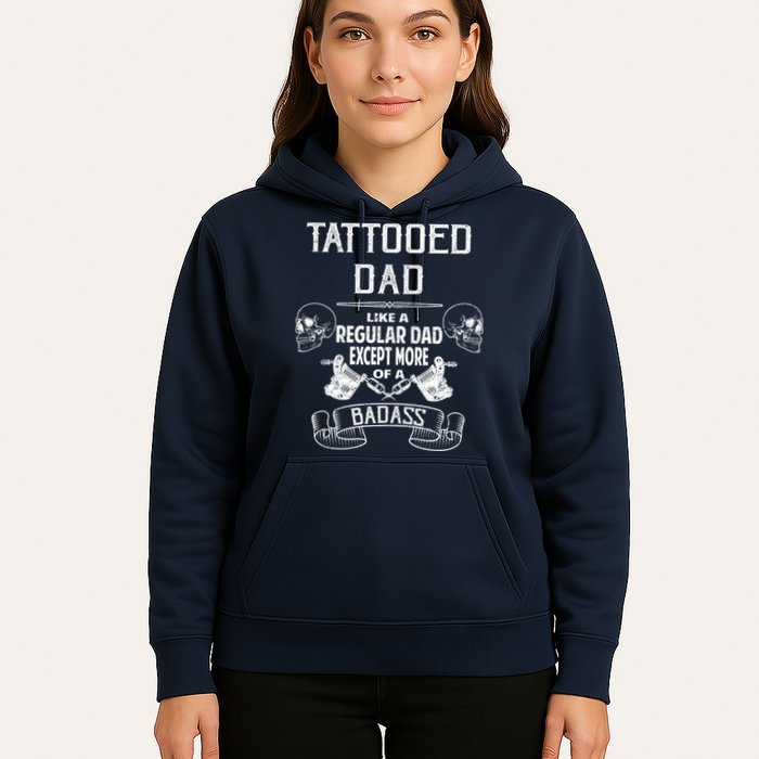 Tattooed Dad Like A Regular Dad Except More Of A Badass Hoodie
