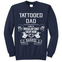 Tattooed Dad Like A Regular Dad Except More Of A Badass Tall Sweatshirt