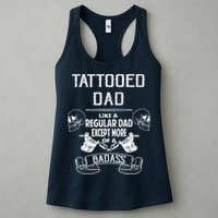 Tattooed Dad Like A Regular Dad Except More Of A Badass Womens Tank Top