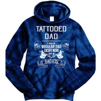Tattooed Dad Like A Regular Dad Except More Of A Badass Tie Dye Hoodie