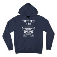 Tattooed Dad Like A Regular Dad Except More Of A Badass Tall Hoodie