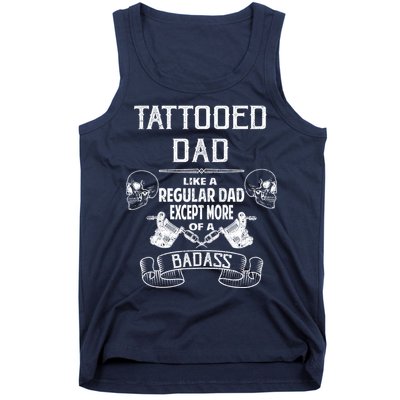 Tattooed Dad Like A Regular Dad Except More Of A Badass Tank Top