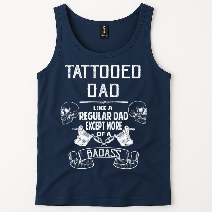 Tattooed Dad Like A Regular Dad Except More Of A Badass Tank Top