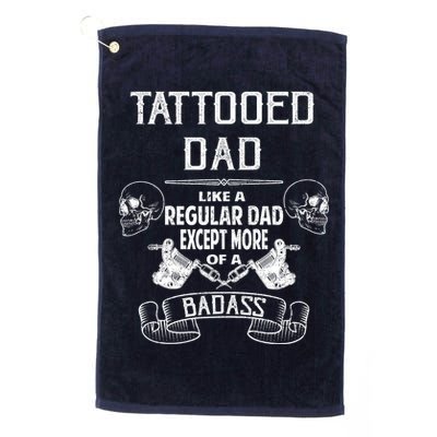 Tattooed Dad Like A Regular Dad Except More Of A Badass Golf Towel