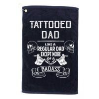 Tattooed Dad Like A Regular Dad Except More Of A Badass Golf Towel